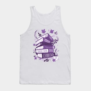 In life as in books dance with fairies, ride a unicorn, swim with mermaids, chase rainbows motivational quote // spot // monochromatic violet books Tank Top